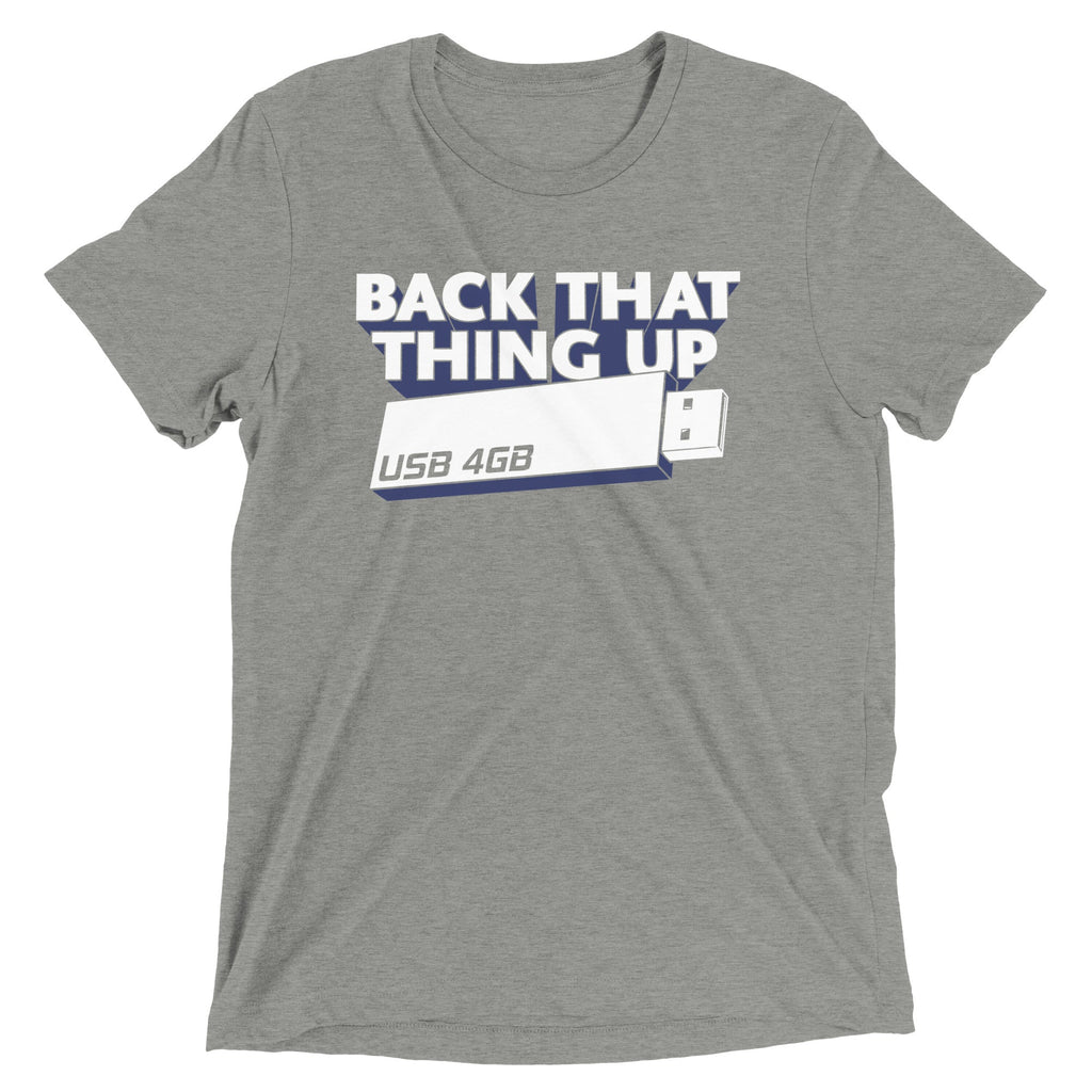 Back That Thing Up Men's Tri-Blend - Adult & Kids T-Shirts, Sweatshirts & Hoodies apparel design preview 1