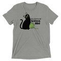 You Gotta Be Kitten Me Men's Tri-Blend - Adult & Kids T-Shirts, Sweatshirts & Hoodies apparel design preview 1