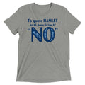 To Quote Hamlet Men's Tri-Blend - Adult & Kids T-Shirts, Sweatshirts & Hoodies apparel design preview 1