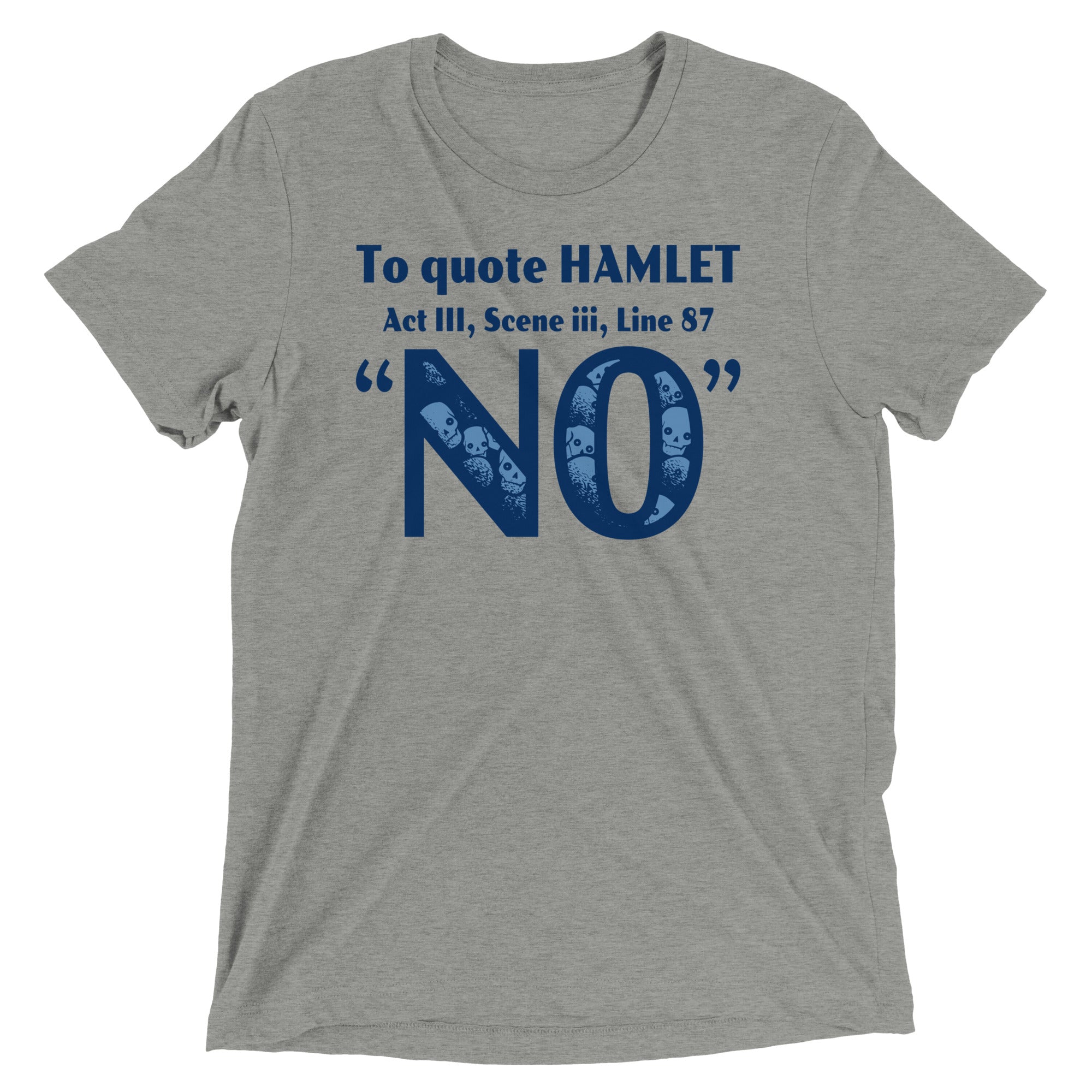 To Quote Hamlet Men's Tri-Blend - Adult & Kids T-Shirts, Sweatshirts & Hoodies apparel design preview 1