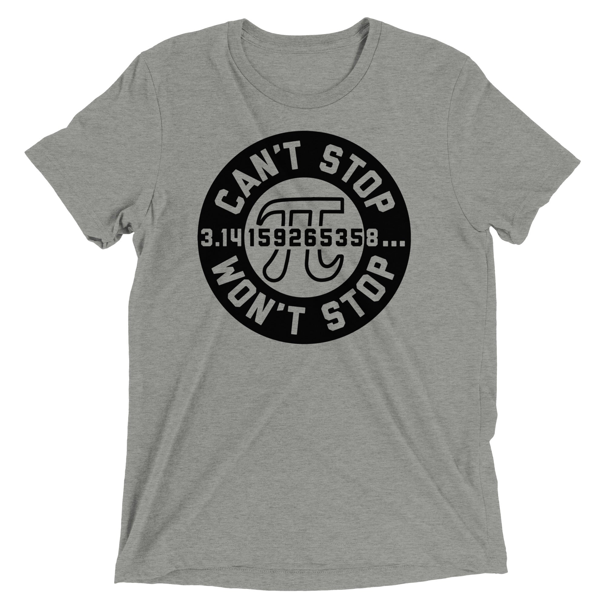 Can't Stop Won't Men's Tri-Blend - Adult & Kids T-Shirts, Sweatshirts & Hoodies apparel design preview 1