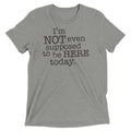 I'm Not Even Supposed To Be Here Today Men's - Adult & Kids T-Shirts, Sweatshirts & Hoodies apparel design preview 1