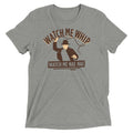 Watch Me Whip Men's Tri-Blend - Adult & Kids T-Shirts, Sweatshirts & Hoodies apparel design preview 1