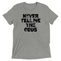 Never Tell Me The Odds Men's Tri-Blend - Adult & Kids T-Shirts, Sweatshirts & Hoodies apparel design preview 1
