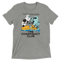 The Conspiracy Club Men's Tri-Blend - Adult & Kids T-Shirts, Sweatshirts & Hoodies apparel design preview 1
