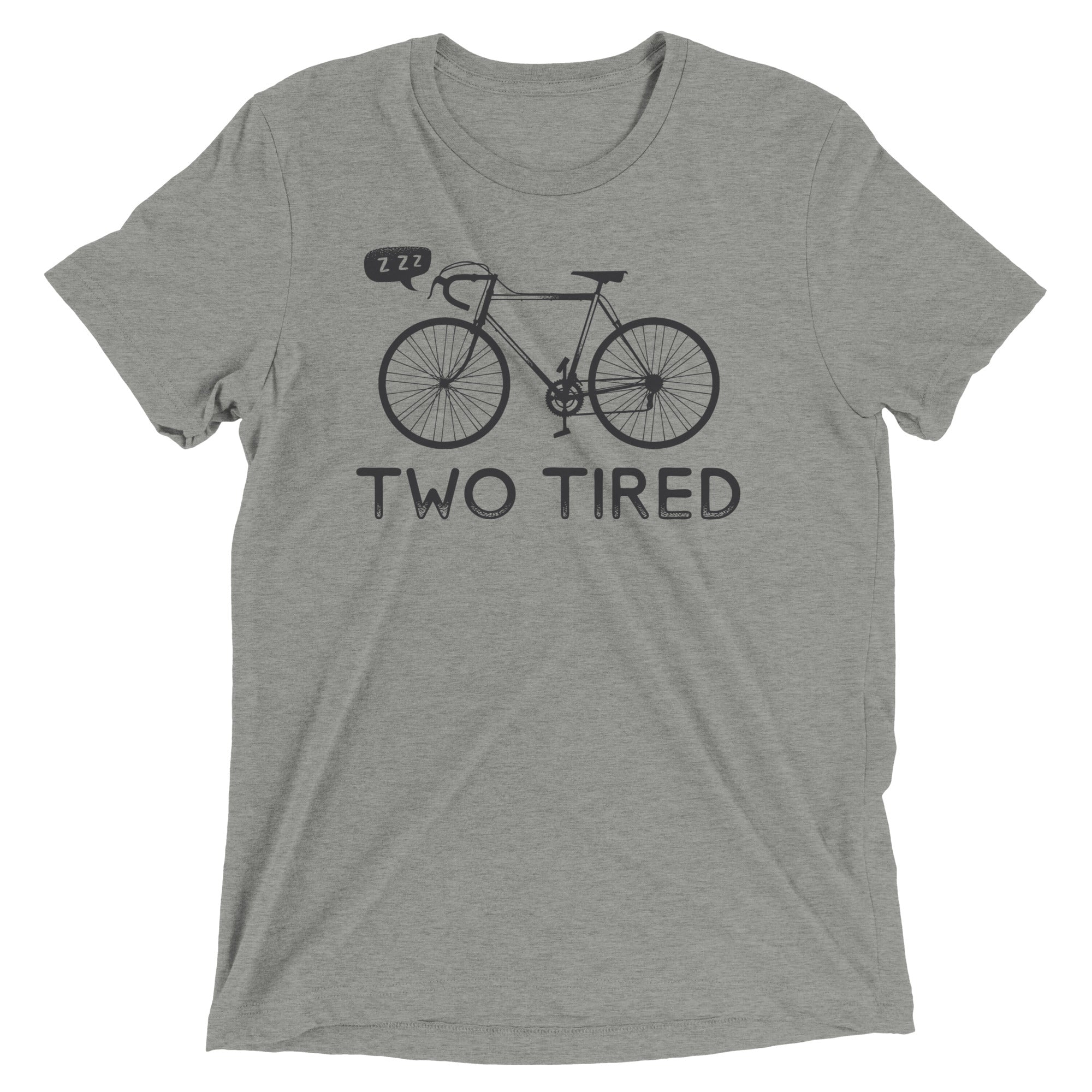 Two Tired Men's Tri-Blend - Adult & Kids T-Shirts, Sweatshirts & Hoodies apparel design preview 1