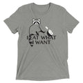 I Eat What Want Men's Tri-Blend - Adult & Kids T-Shirts, Sweatshirts & Hoodies apparel design preview 1