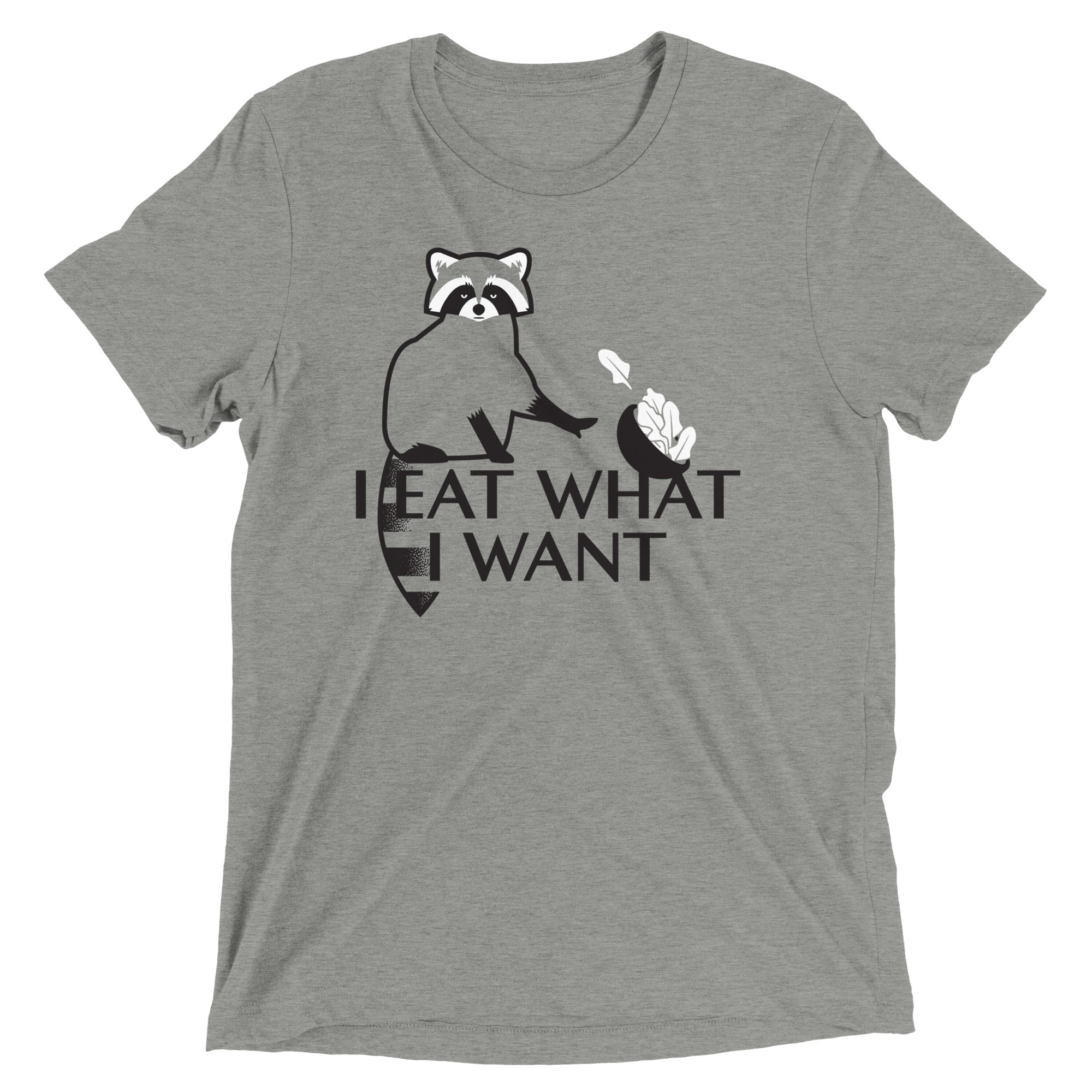 I Eat What Want Men's Tri-Blend - Adult & Kids T-Shirts, Sweatshirts & Hoodies apparel design preview 1