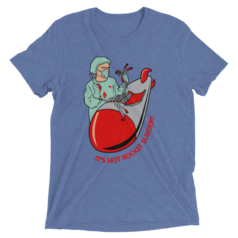 It's Not Rocket Surgery Men's Tri-Blend - Adult & Kids T-Shirts, Sweatshirts & Hoodies apparel design preview 1