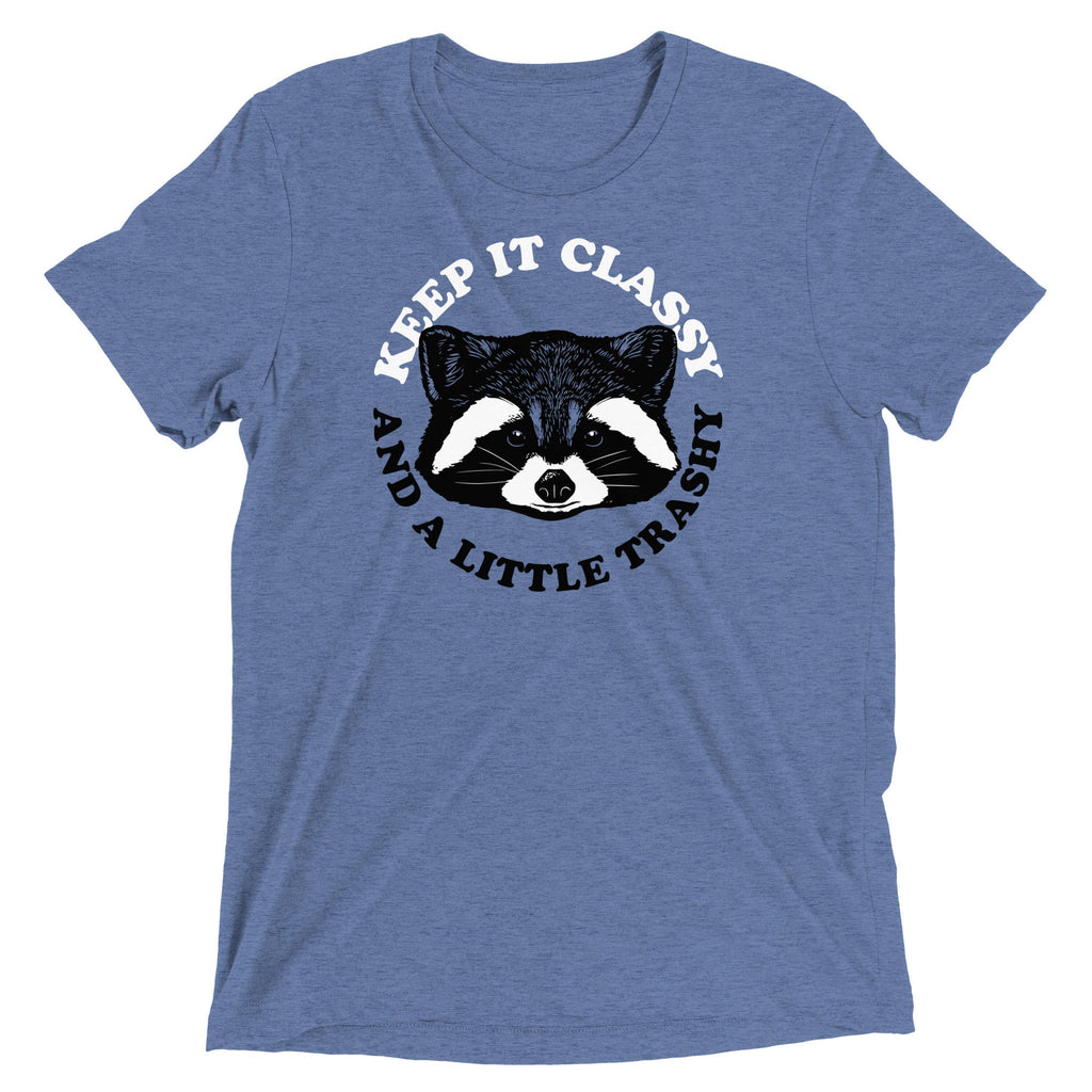 Keep It Classy And A Little Trashy Men's Tri-Blend - Adult & Kids T-Shirts, Sweatshirts & Hoodies apparel design preview 1