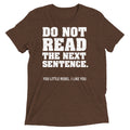 Do Not Read The Next Sentence. Men's Tri-Blend - Adult & Kids T-Shirts, Sweatshirts & Hoodies apparel design preview 1