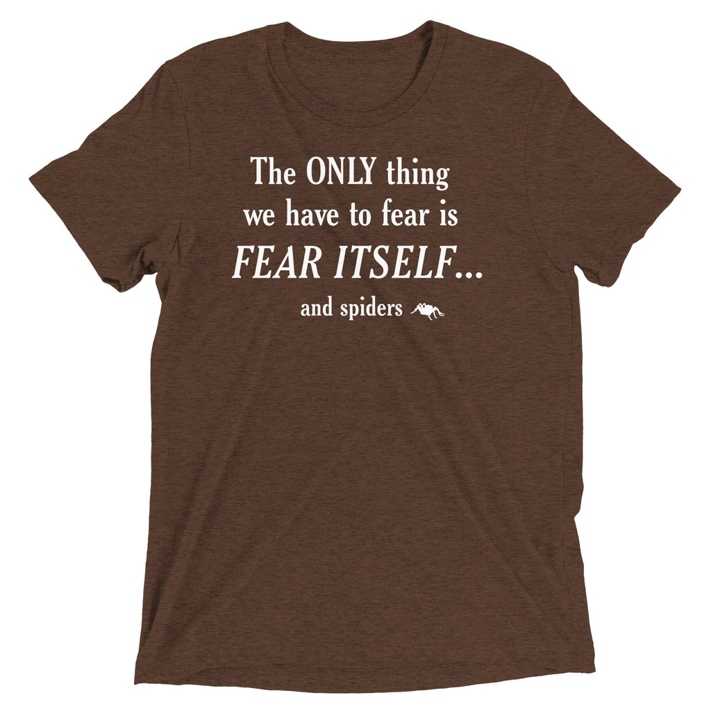 The Only Thing We Have To Fear Men's Tri-Blend - Adult & Kids T-Shirts, Sweatshirts & Hoodies apparel design preview 1