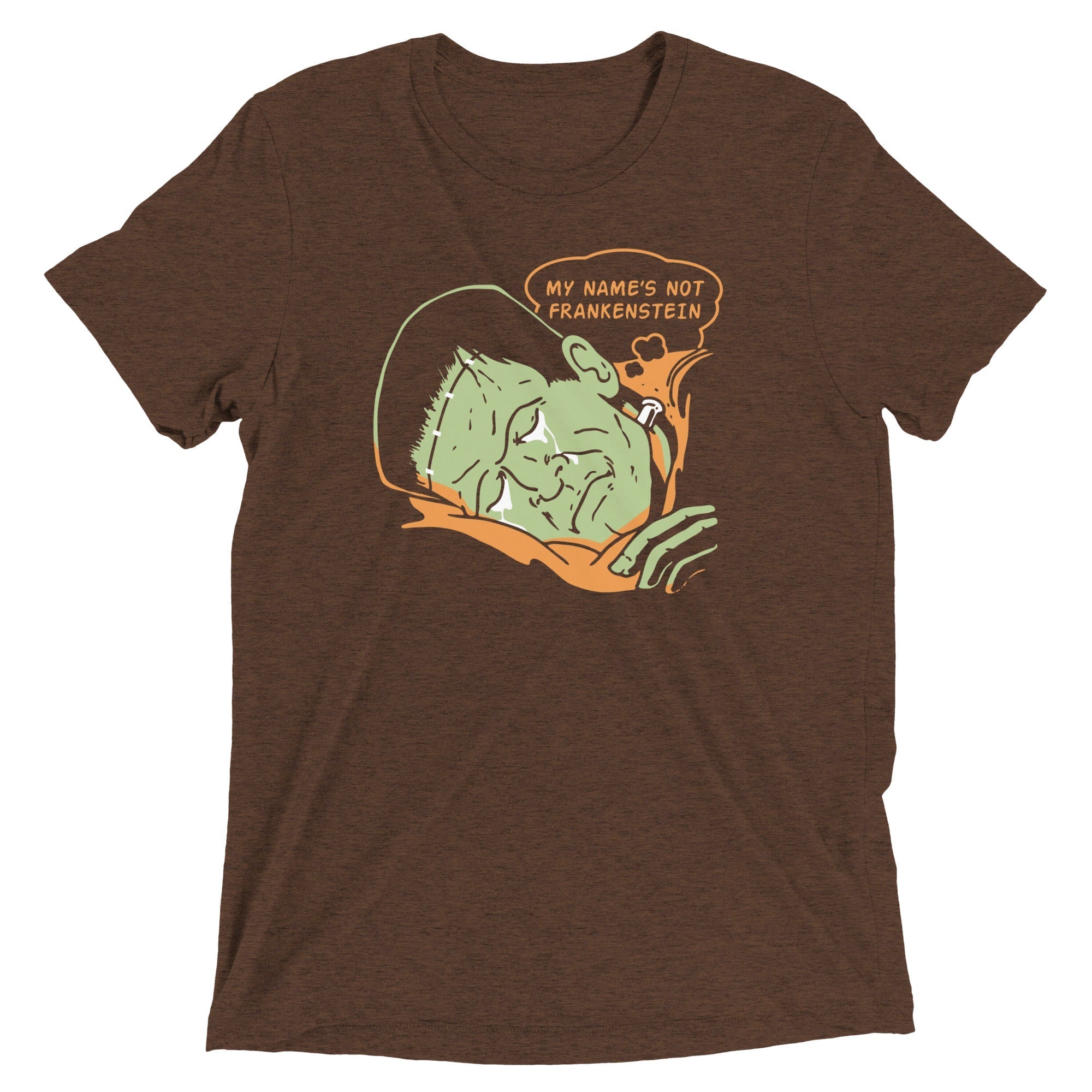 My Name's Not Frankenstein Men's Tri-Blend - Adult & Kids T-Shirts, Sweatshirts & Hoodies apparel design preview 1