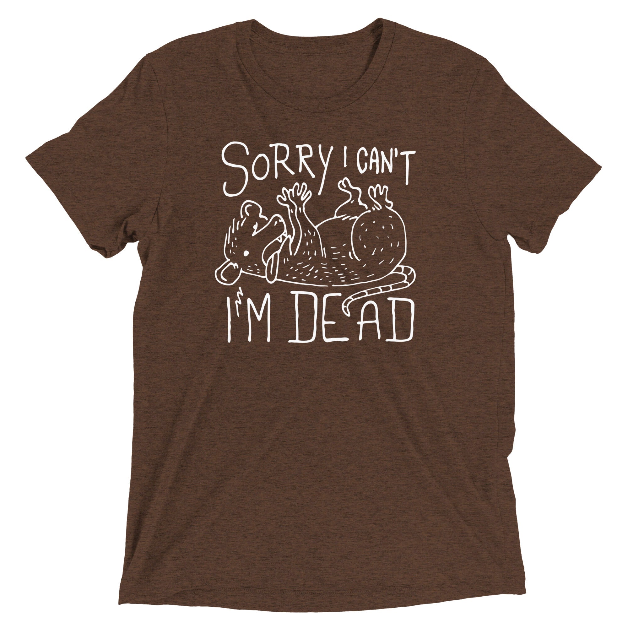 Sorry I Can't I'm Dead Men's Tri-Blend - Adult & Kids T-Shirts, Sweatshirts & Hoodies apparel design preview 1