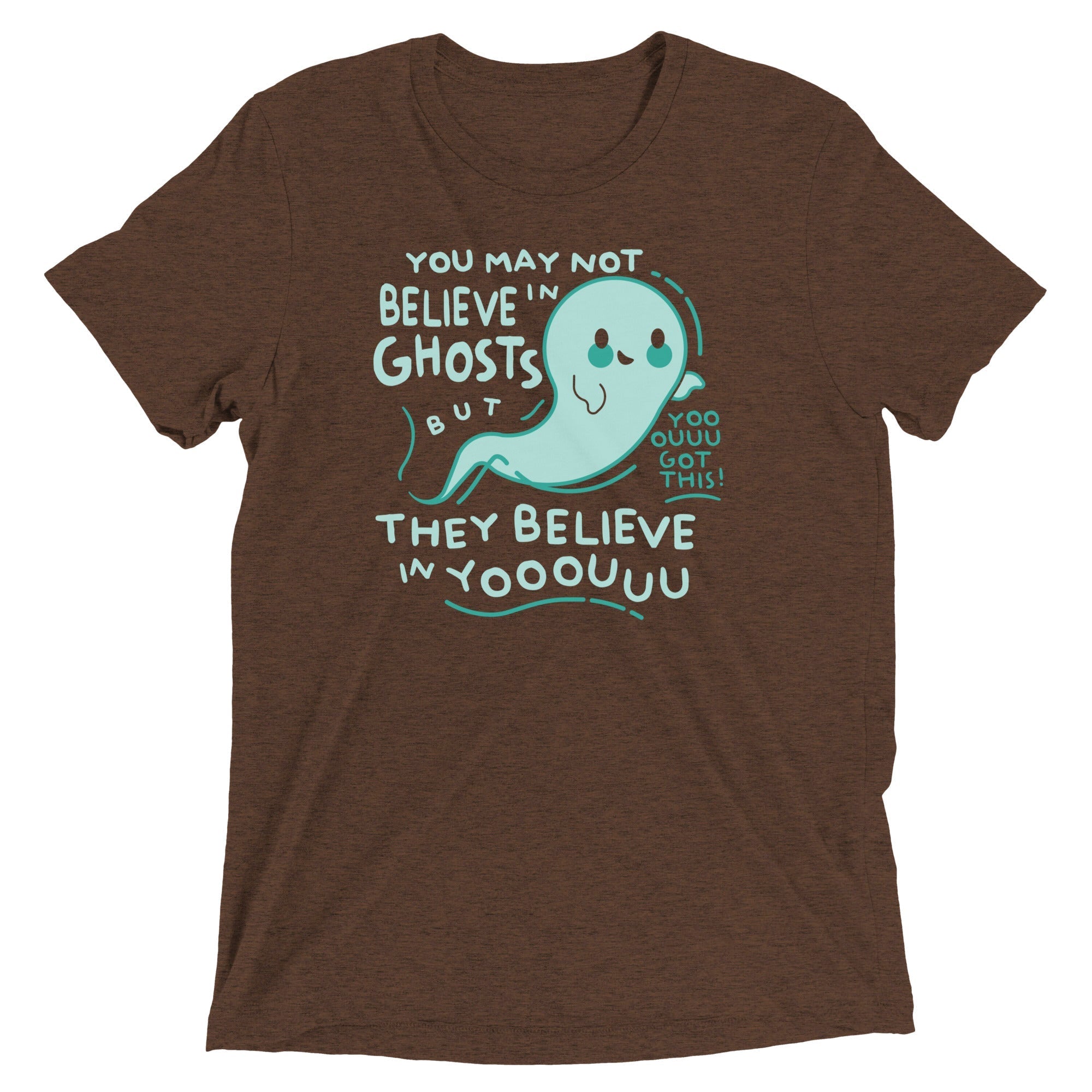 You May Not Believe In Ghosts Men's Tri-Blend - Adult & Kids T-Shirts, Sweatshirts & Hoodies apparel design preview 1