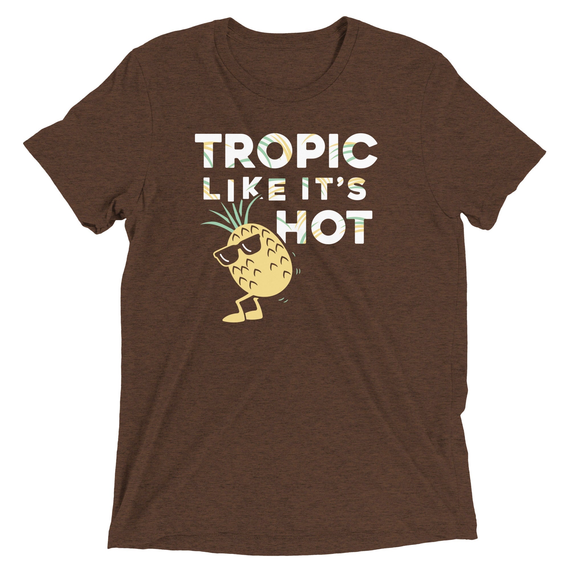 Tropic Like It's Hot Men's Tri-Blend - Adult & Kids T-Shirts, Sweatshirts & Hoodies apparel design preview 1