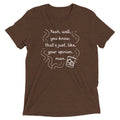 Your Opinion, Man Men's Tri-Blend - Adult & Kids T-Shirts, Sweatshirts & Hoodies apparel design preview 1