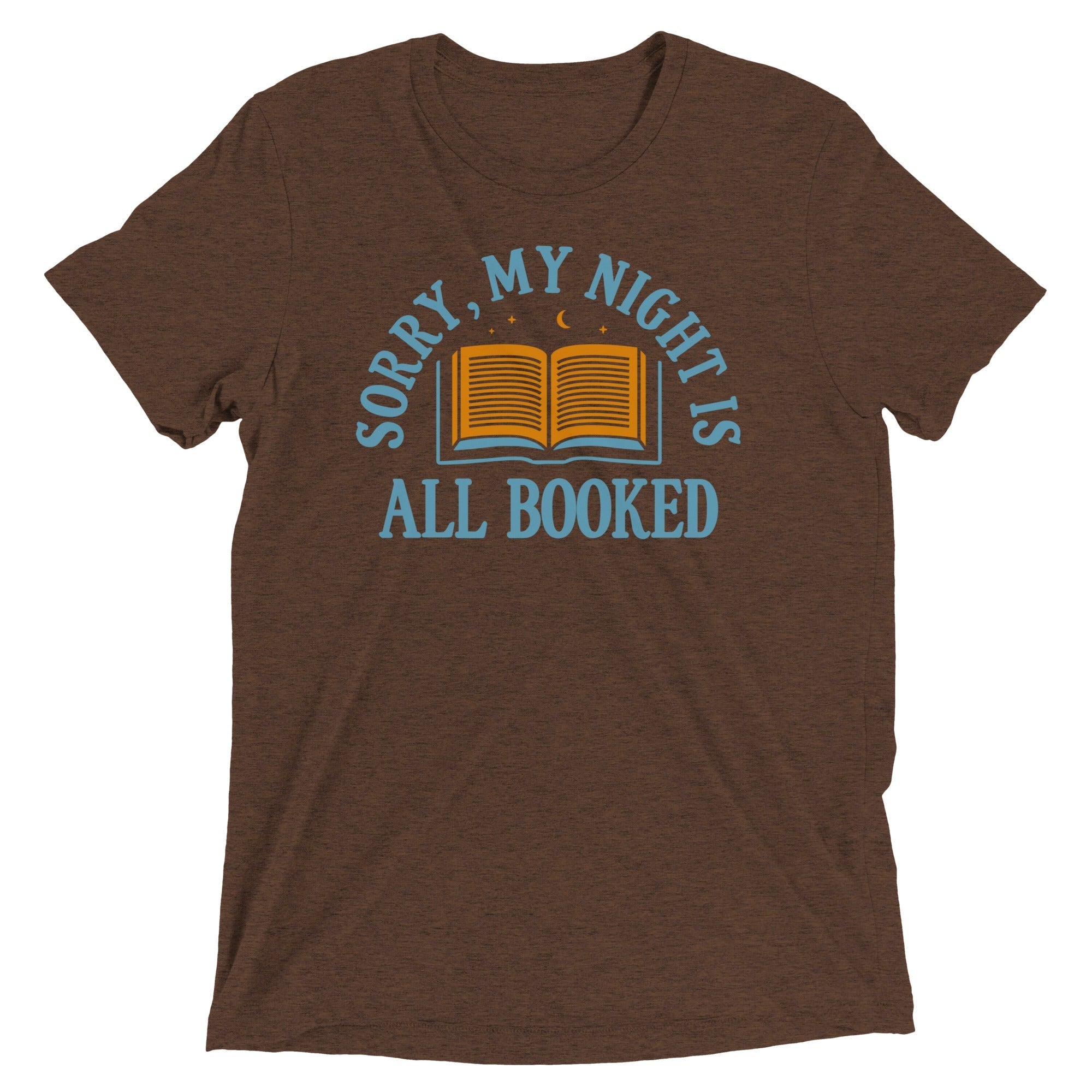 Sorry, My Night Is All Booked Men's Tri-Blend - Adult & Kids T-Shirts, Sweatshirts & Hoodies apparel design preview 1