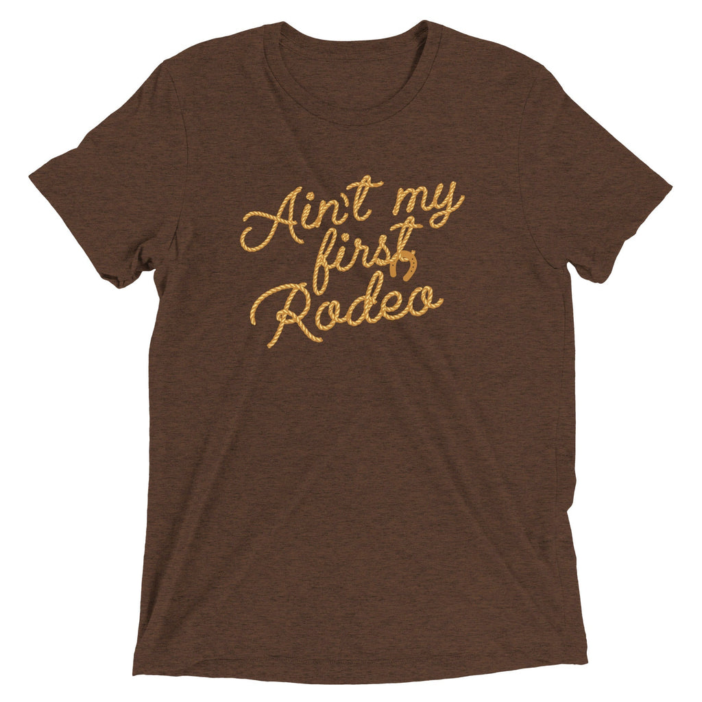 Ain't My First Rodeo Men's Tri-Blend - Adult & Kids T-Shirts, Sweatshirts & Hoodies apparel design preview 1