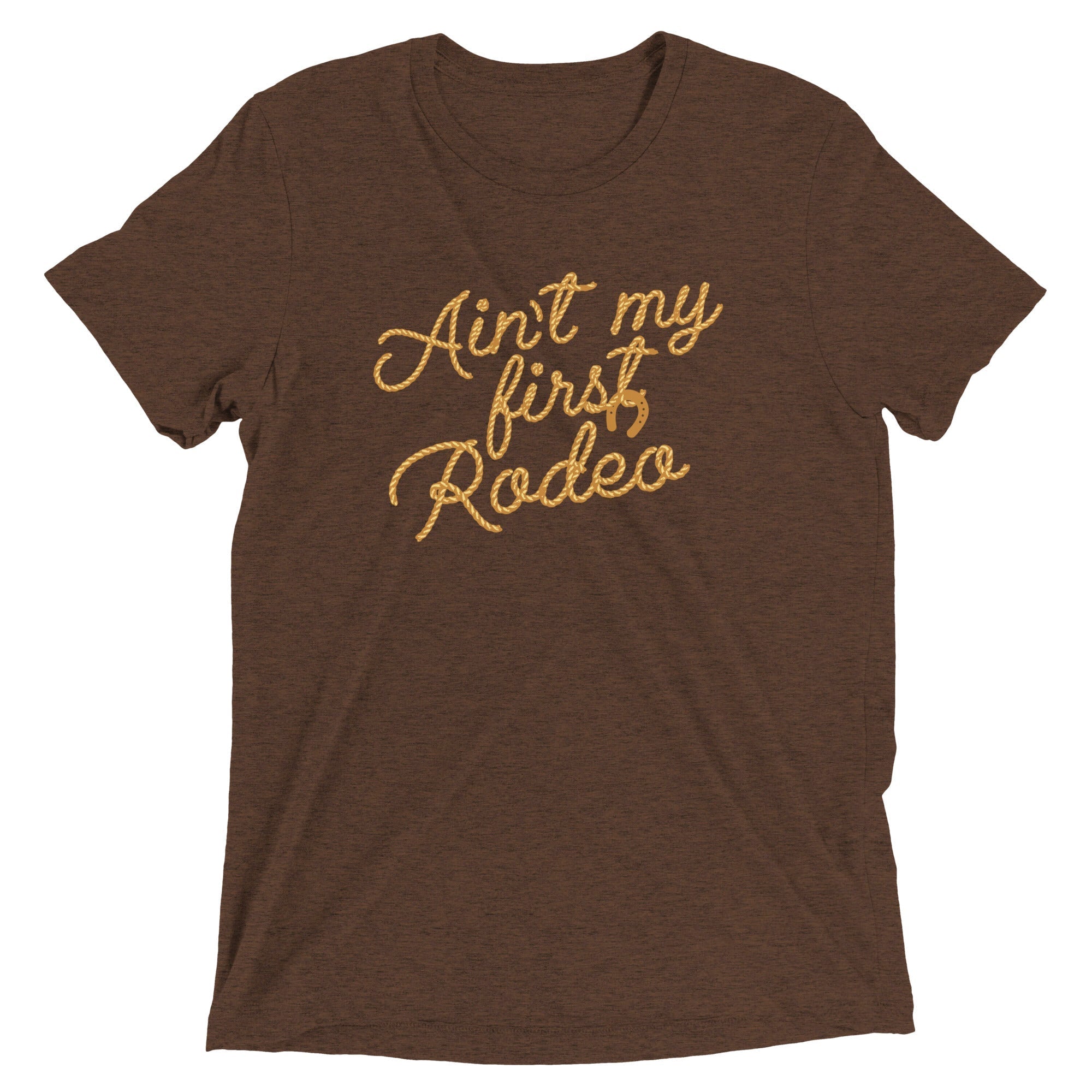 Ain't My First Rodeo Men's Tri-Blend - Adult & Kids T-Shirts, Sweatshirts & Hoodies apparel design preview 1