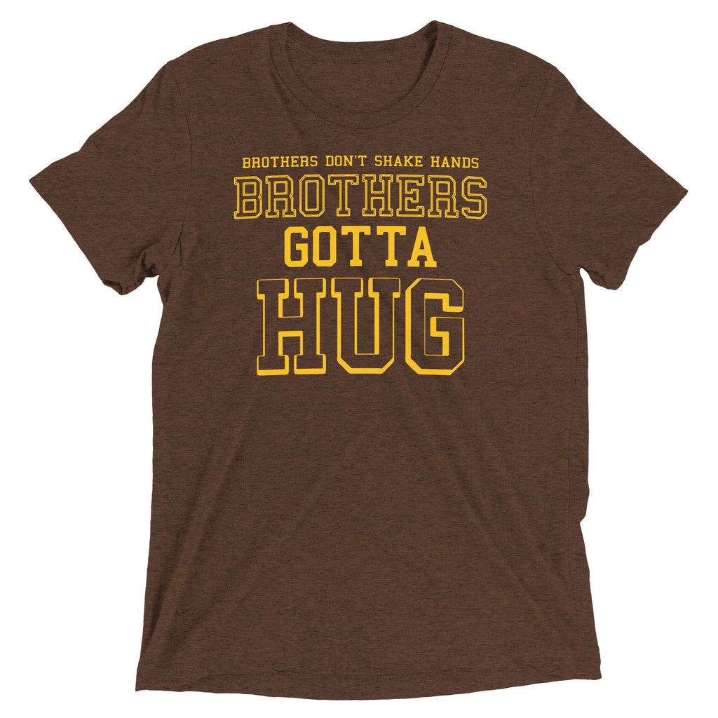 Brothers Gotta Hug Men's Tri-Blend - Adult & Kids T-Shirts, Sweatshirts & Hoodies apparel design preview 1