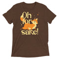 Oh For Fox Sake! Men's Tri-Blend - Adult & Kids T-Shirts, Sweatshirts & Hoodies apparel design preview 1
