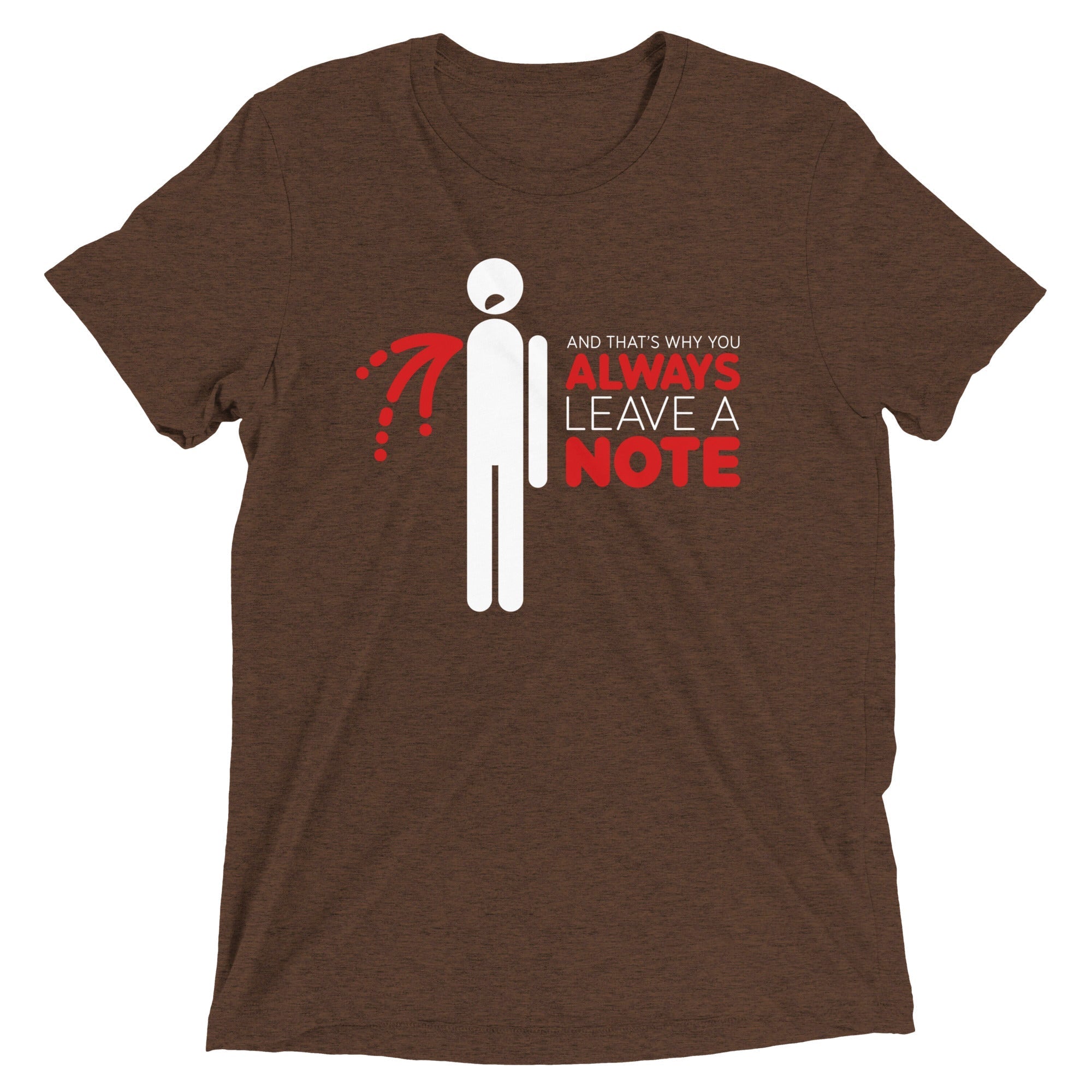 Always Leave A Note Men's Tri-Blend - Adult & Kids T-Shirts, Sweatshirts & Hoodies apparel design preview 1