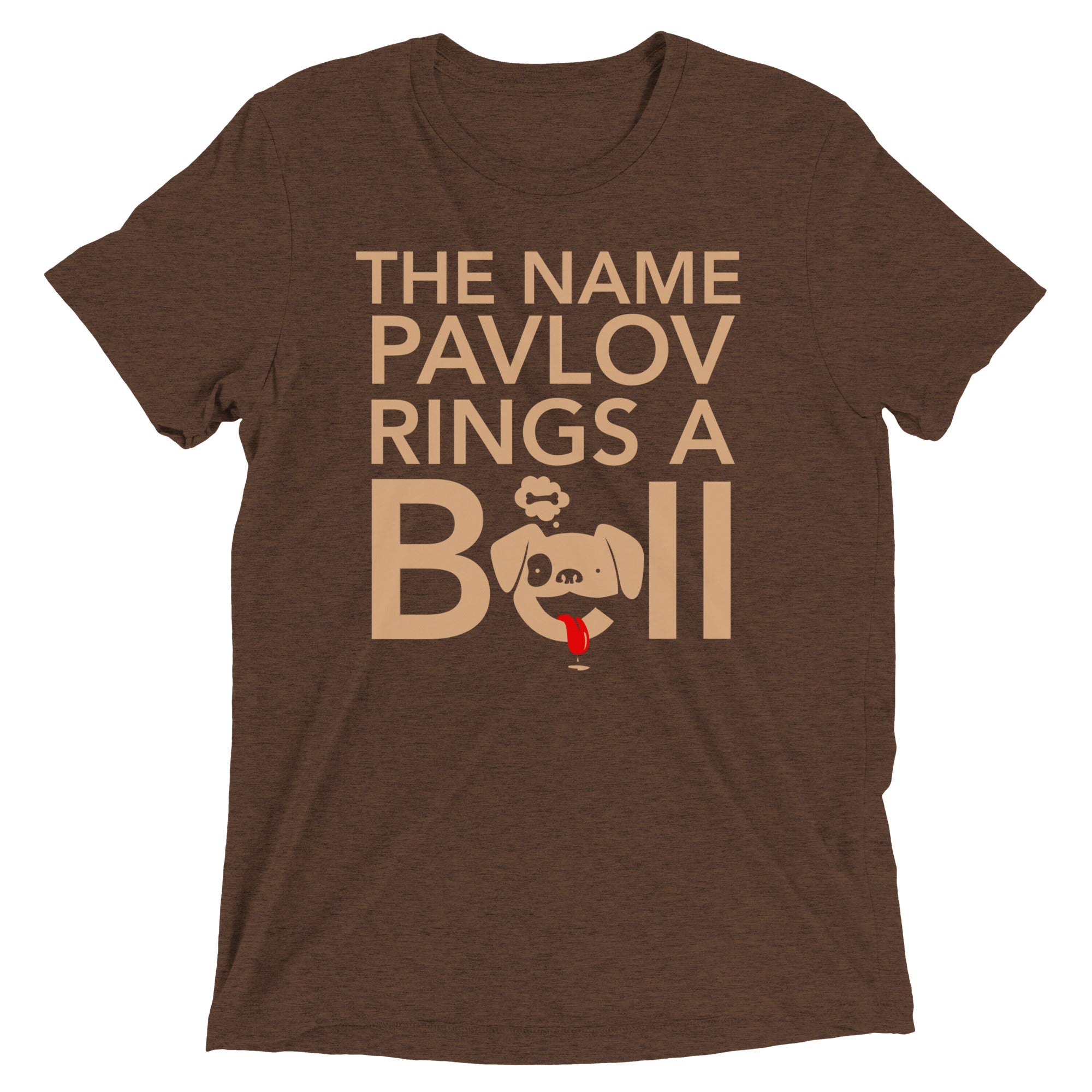 The Name Pavlov Rings A Bell Men's Tri-Blend - Adult & Kids T-Shirts, Sweatshirts & Hoodies apparel design preview 1