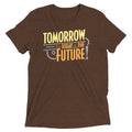 Tomorrow, The Today Of Future Men's Tri-Blend - Adult & Kids T-Shirts, Sweatshirts & Hoodies apparel design preview 1