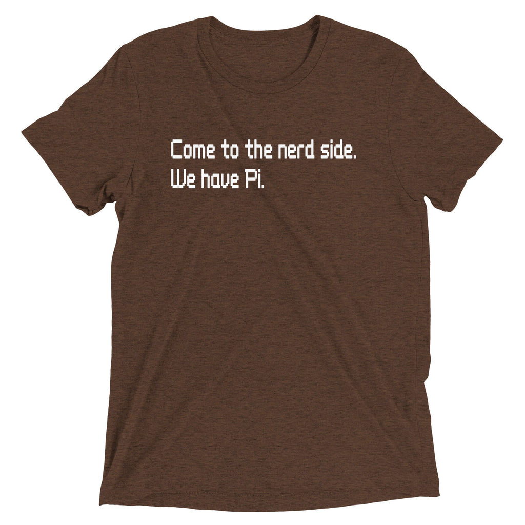 Come To The Nerd Side. We Have Pi. Men's Tri-Blend - Adult & Kids T-Shirts, Sweatshirts & Hoodies apparel design preview 1