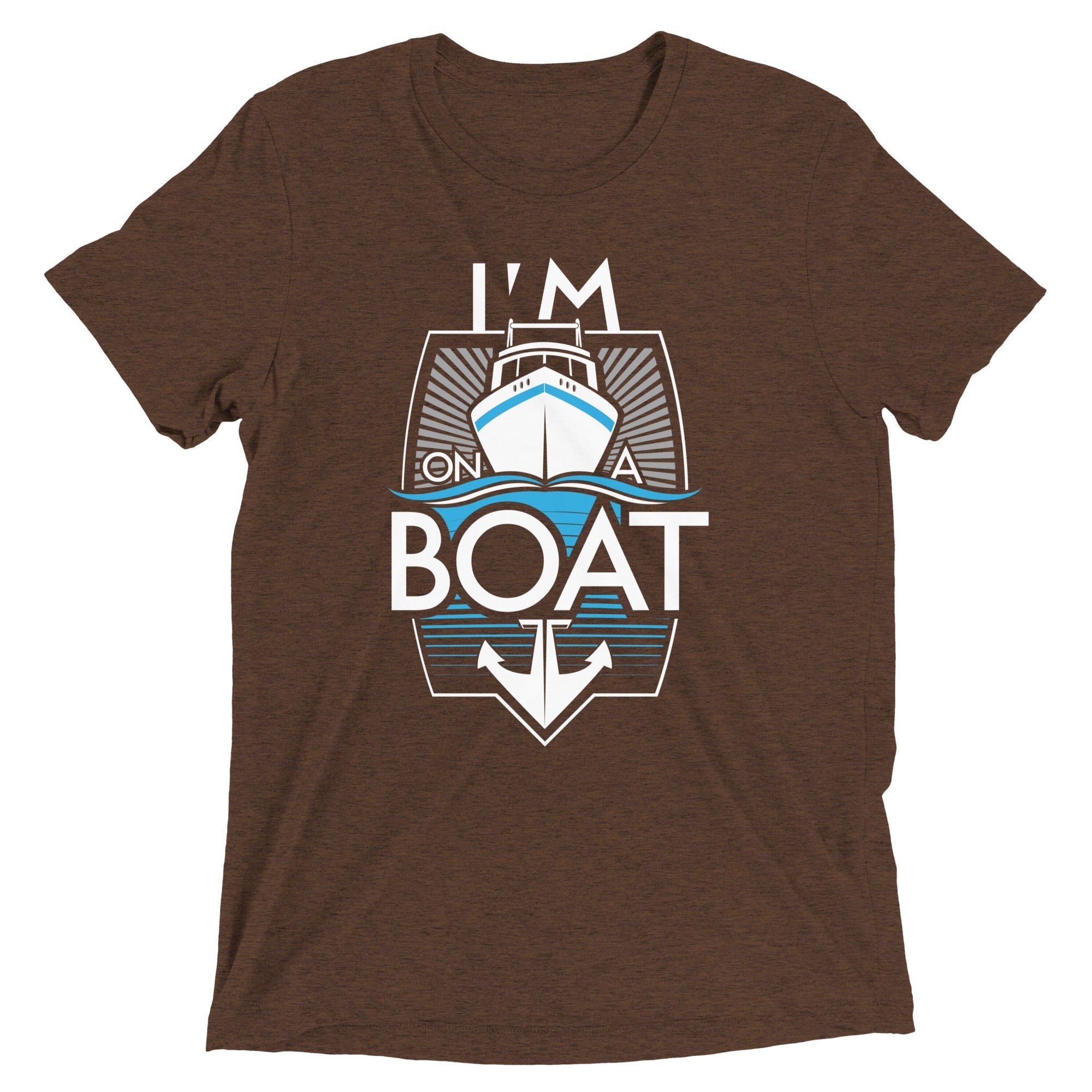 I'm On A Boat Men's Tri-Blend - Adult & Kids T-Shirts, Sweatshirts & Hoodies apparel design preview 1