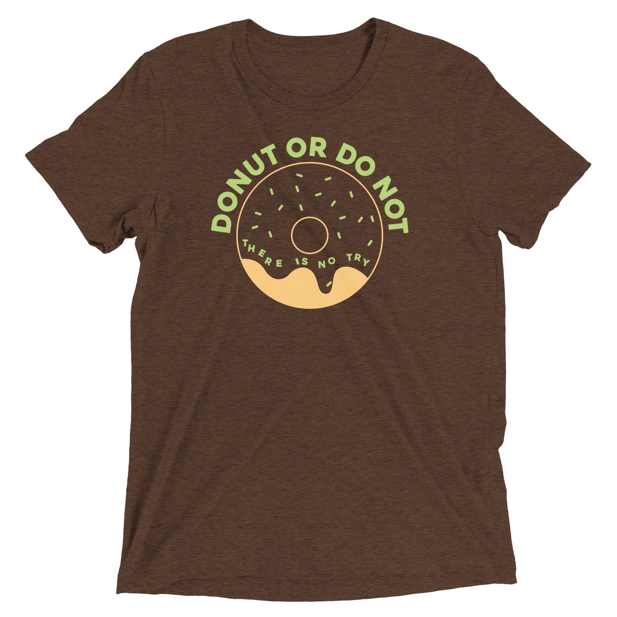 Donut Or Do Not Men's Tri-Blend - Adult & Kids T-Shirts, Sweatshirts & Hoodies apparel design preview 1