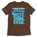 Sarcasm Is The Best Thing Men's Tri-Blend - Adult & Kids T-Shirts, Sweatshirts & Hoodies apparel design preview 1