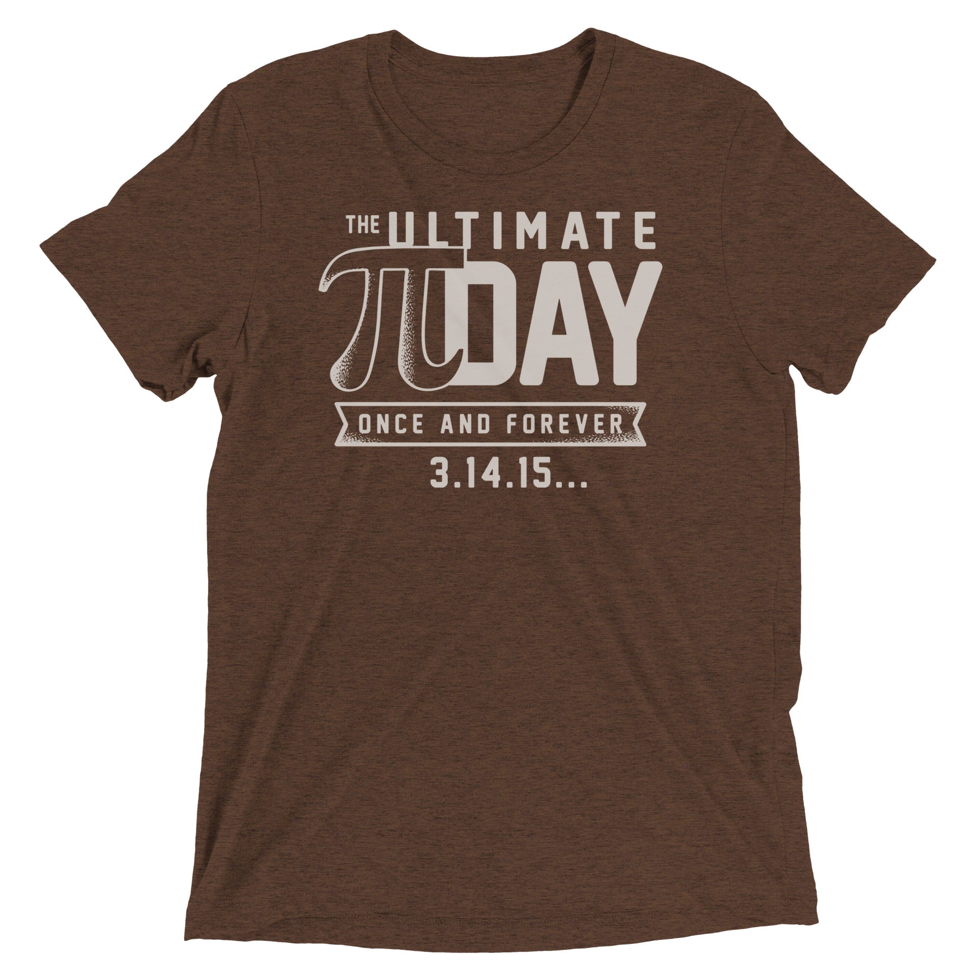 The Ultimate Pi Day Men's Tri-Blend - Adult & Kids T-Shirts, Sweatshirts & Hoodies apparel design preview 1