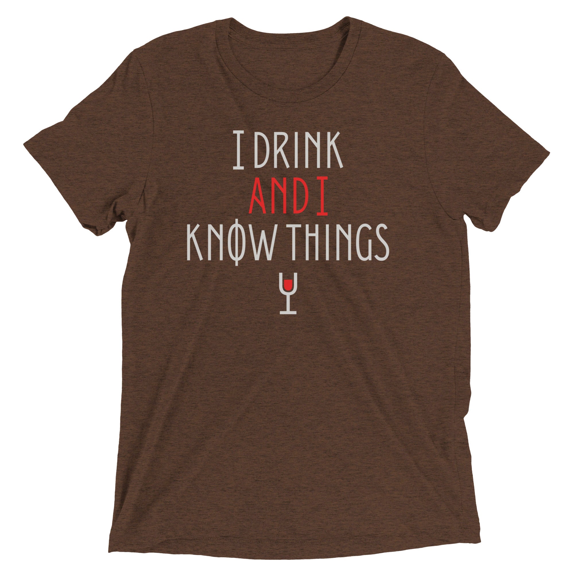 I Drink And Know Things Men's Tri-Blend - Adult & Kids T-Shirts, Sweatshirts & Hoodies apparel design preview 1