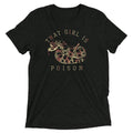 That Girl Is Poison Men's Tri-Blend - Adult & Kids T-Shirts, Sweatshirts & Hoodies apparel design preview 1