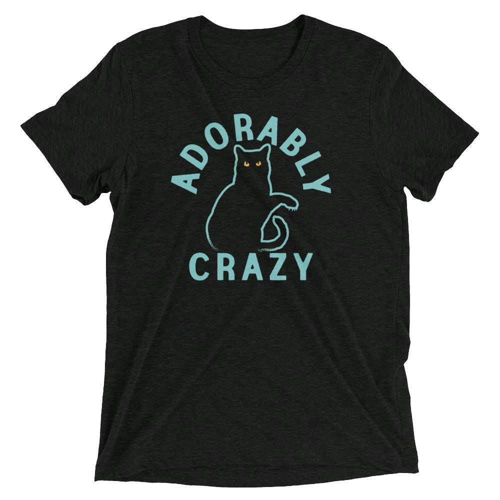 Adorably Crazy Men's Tri-Blend - Adult & Kids T-Shirts, Sweatshirts & Hoodies apparel design preview 1