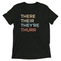 There Their They're Thurr Men's Tri-Blend - Adult & Kids T-Shirts, Sweatshirts & Hoodies apparel design preview 1