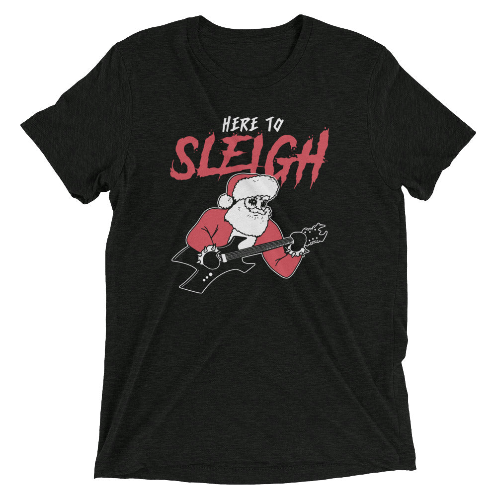Here to Sleigh Men's Tri-Blend - Adult & Kids T-Shirts, Sweatshirts & Hoodies apparel design preview 1