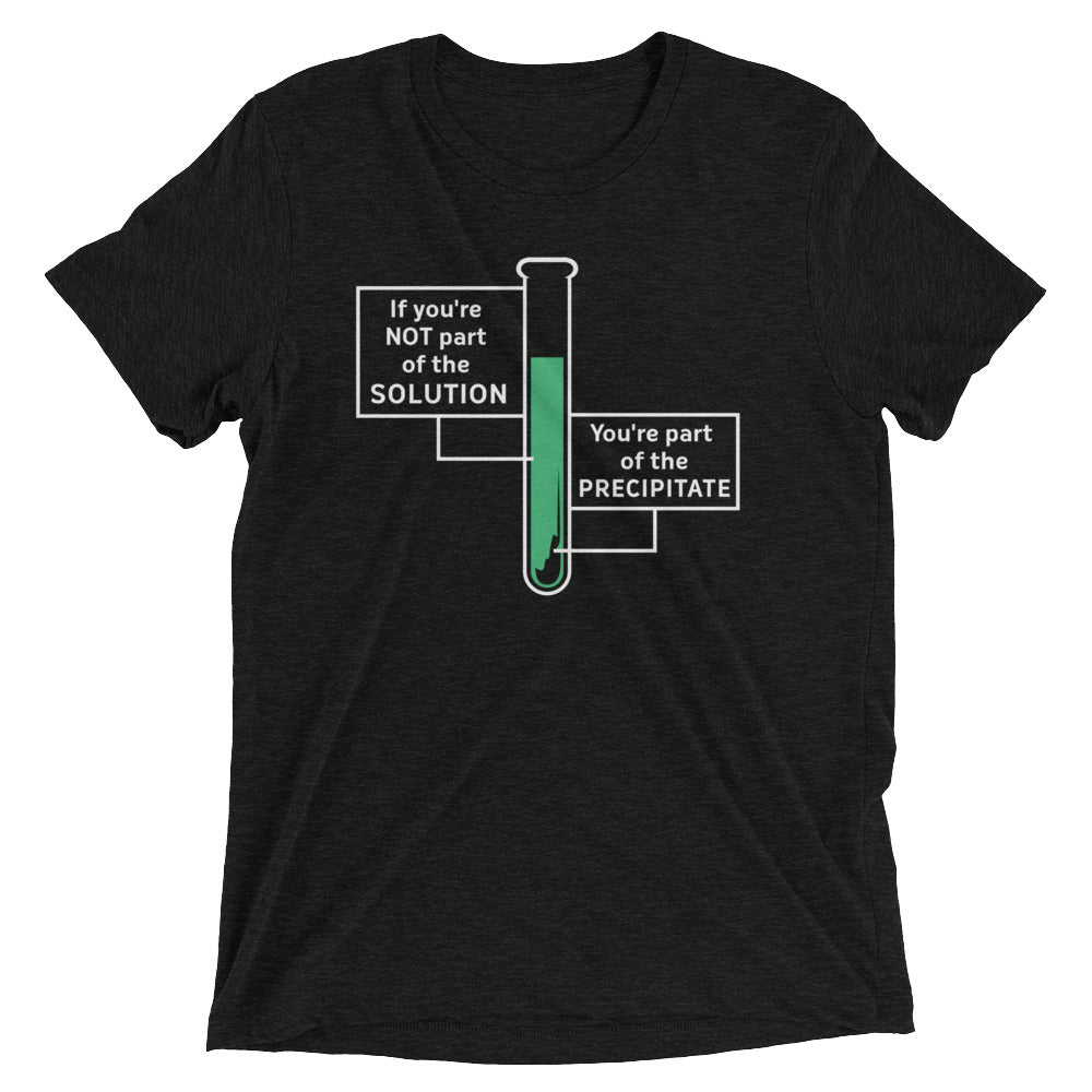 If You're Not Part Of The Solution Men's Tri-Blend - Adult & Kids T-Shirts, Sweatshirts & Hoodies apparel design preview 1
