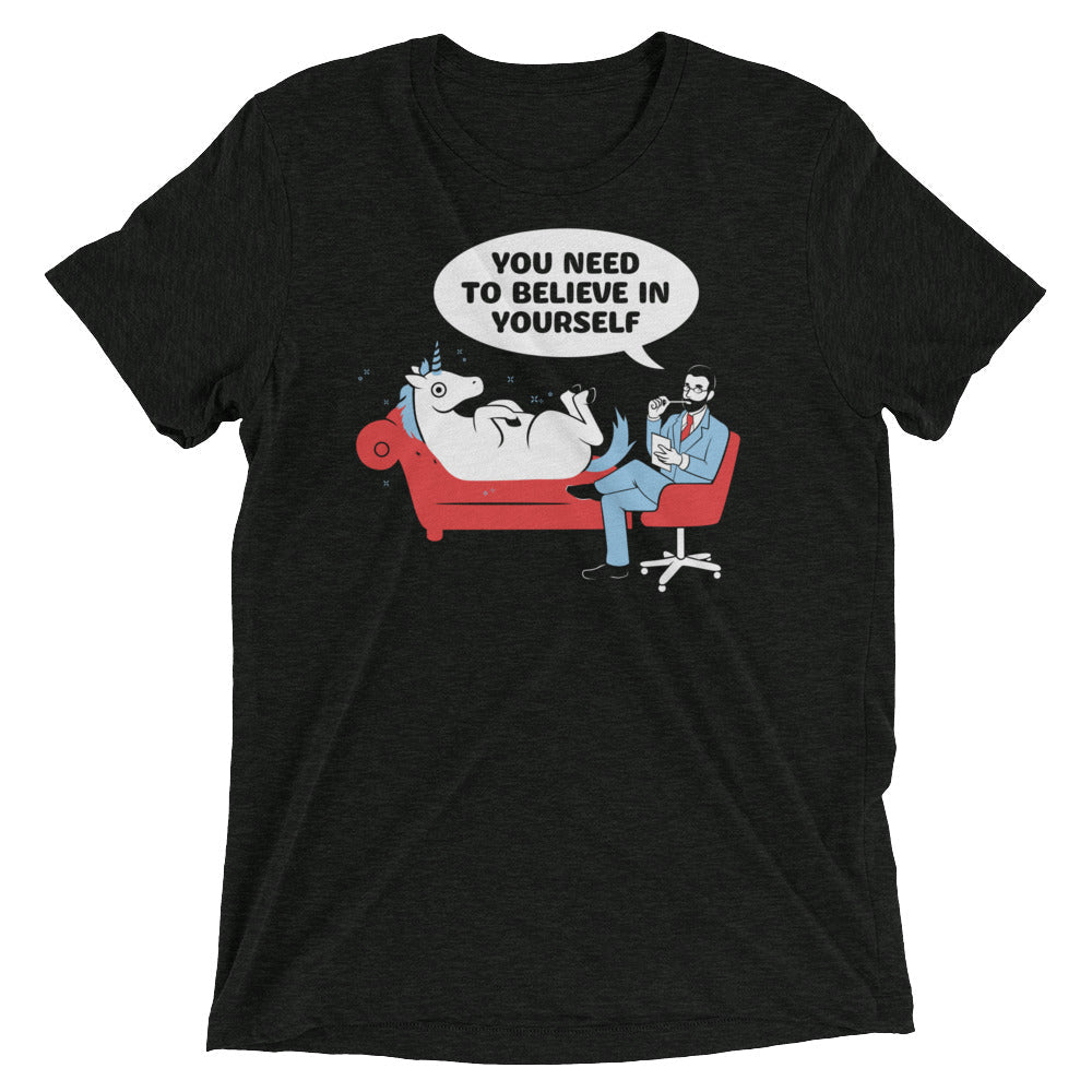 You Need To Believe In Yourself Men's Tri-Blend - Adult & Kids T-Shirts, Sweatshirts & Hoodies apparel design preview 1