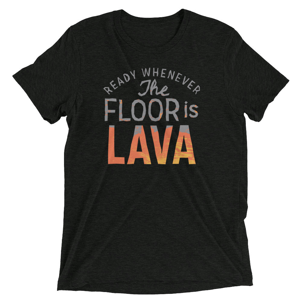 The Floor Is Lava Men's Tri-Blend - Adult & Kids T-Shirts, Sweatshirts & Hoodies apparel design preview 1
