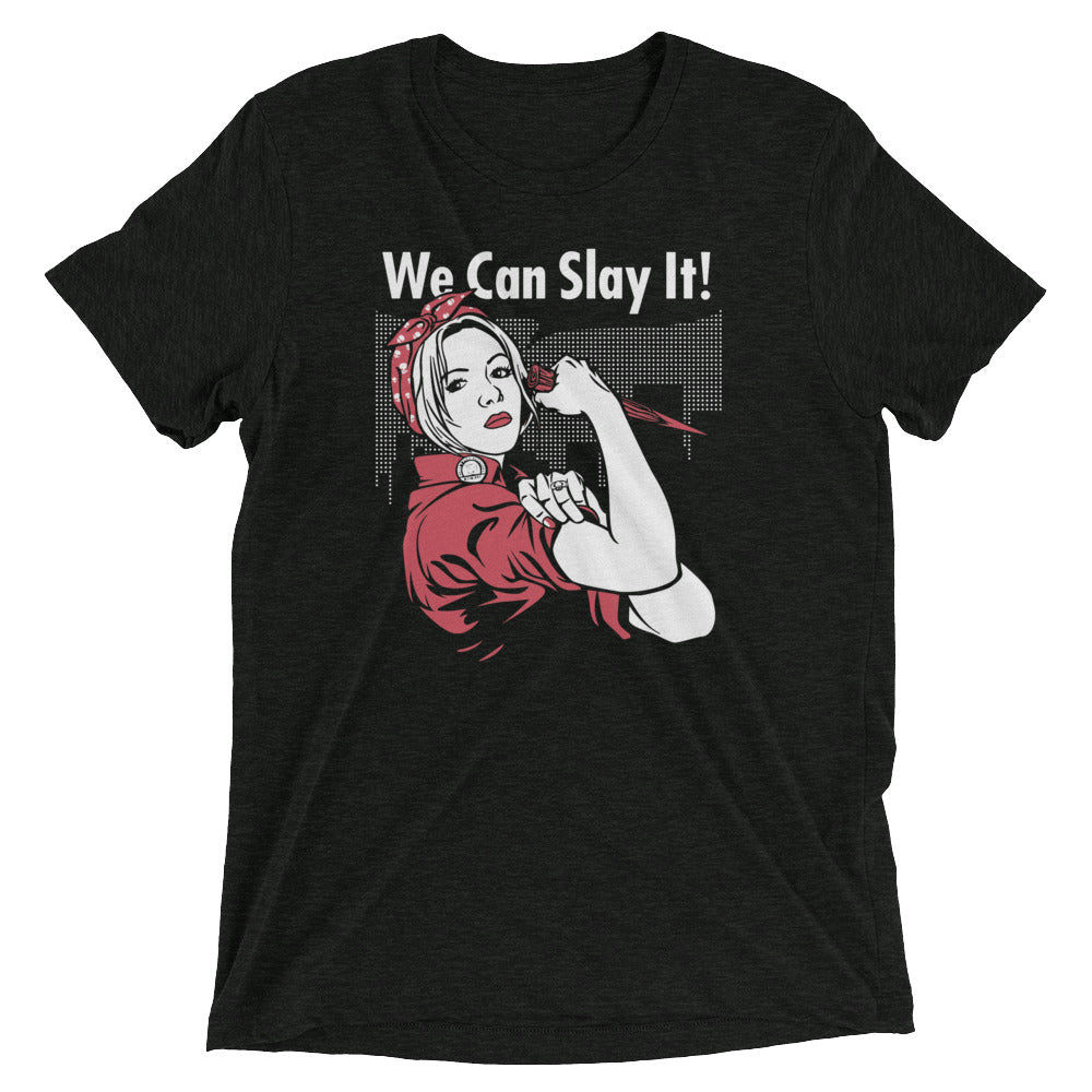 We Can Slay It! Men's Tri-Blend - Adult & Kids T-Shirts, Sweatshirts & Hoodies apparel design preview 1
