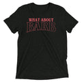 What About Barb? Men's Tri-Blend - Adult & Kids T-Shirts, Sweatshirts & Hoodies apparel design preview 1