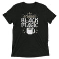 The Original Black Magic Men's Tri-Blend - Adult & Kids T-Shirts, Sweatshirts & Hoodies apparel design preview 1