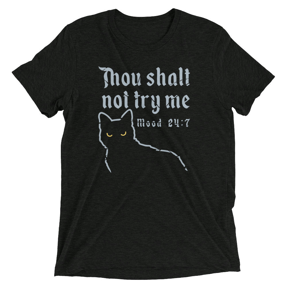 Thou Shalt Not Try Me Men's Tri-Blend - Adult & Kids T-Shirts, Sweatshirts & Hoodies apparel design preview 1