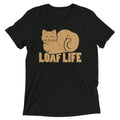 Loaf Life Men's Tri-Blend - Adult & Kids T-Shirts, Sweatshirts & Hoodies apparel design preview 1