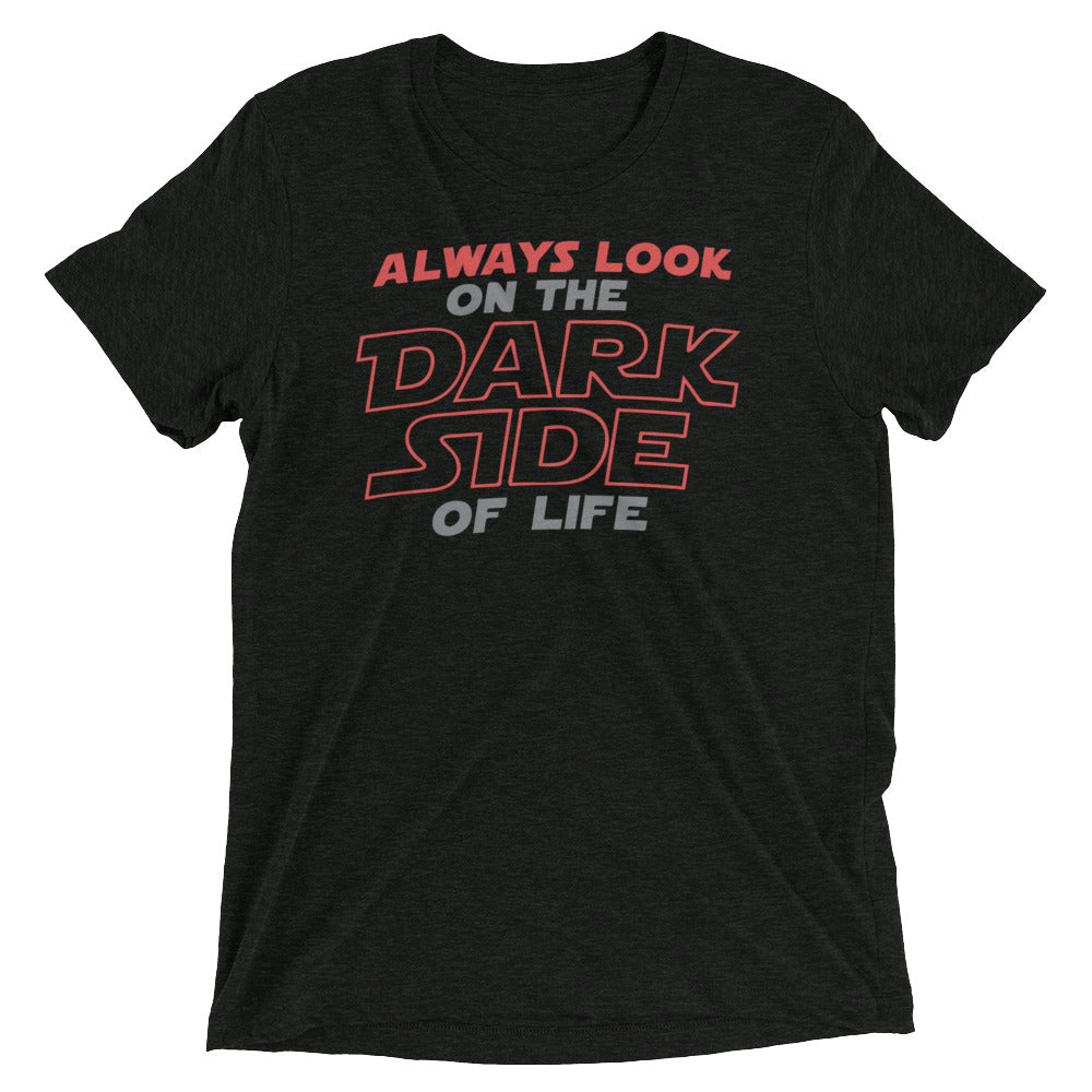 Always Look On The Dark Side Of Life Men's Tri-Blend - Adult & Kids T-Shirts, Sweatshirts & Hoodies apparel design preview 1