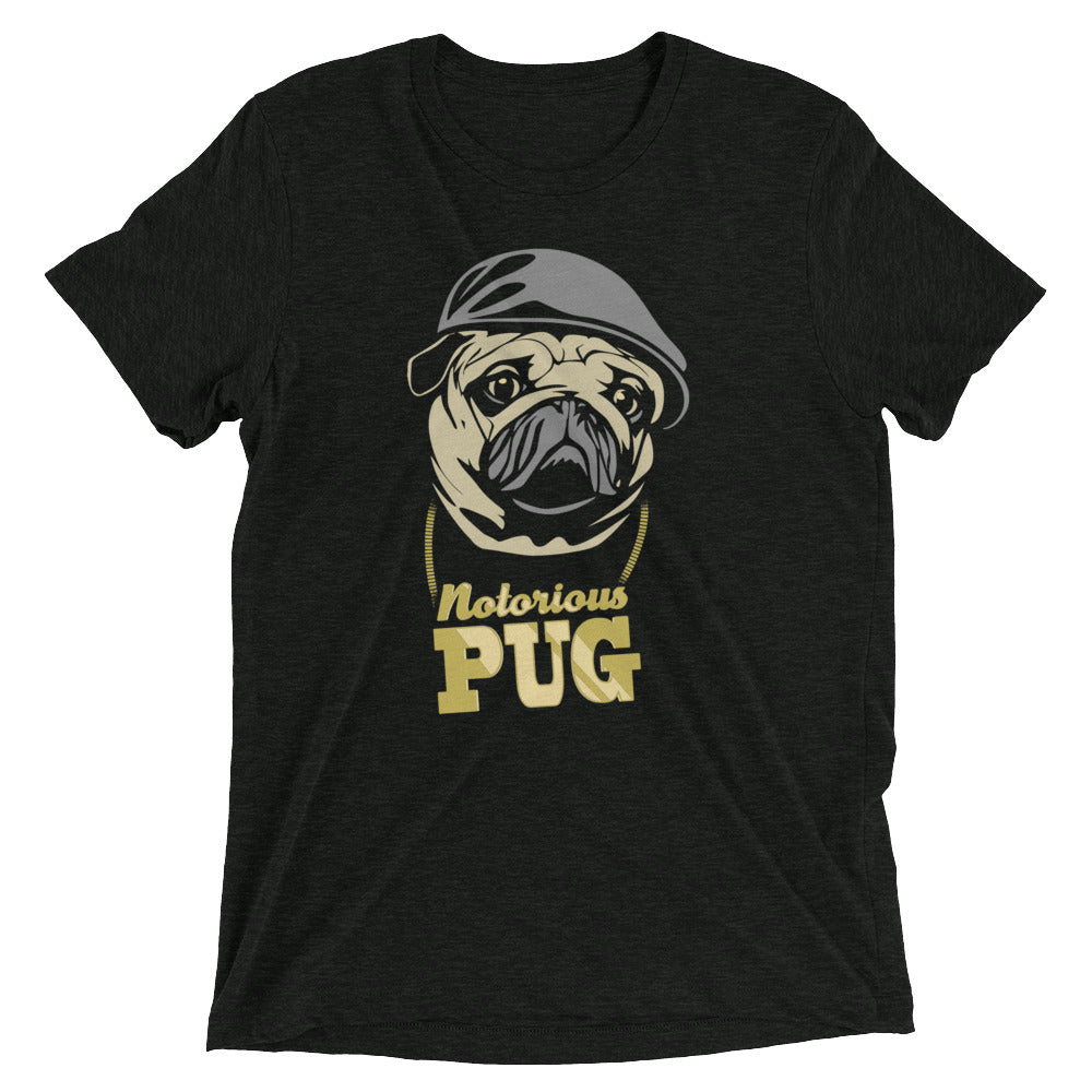 Notorious PUG Men's Tri-Blend - Adult & Kids T-Shirts, Sweatshirts & Hoodies apparel design preview 1
