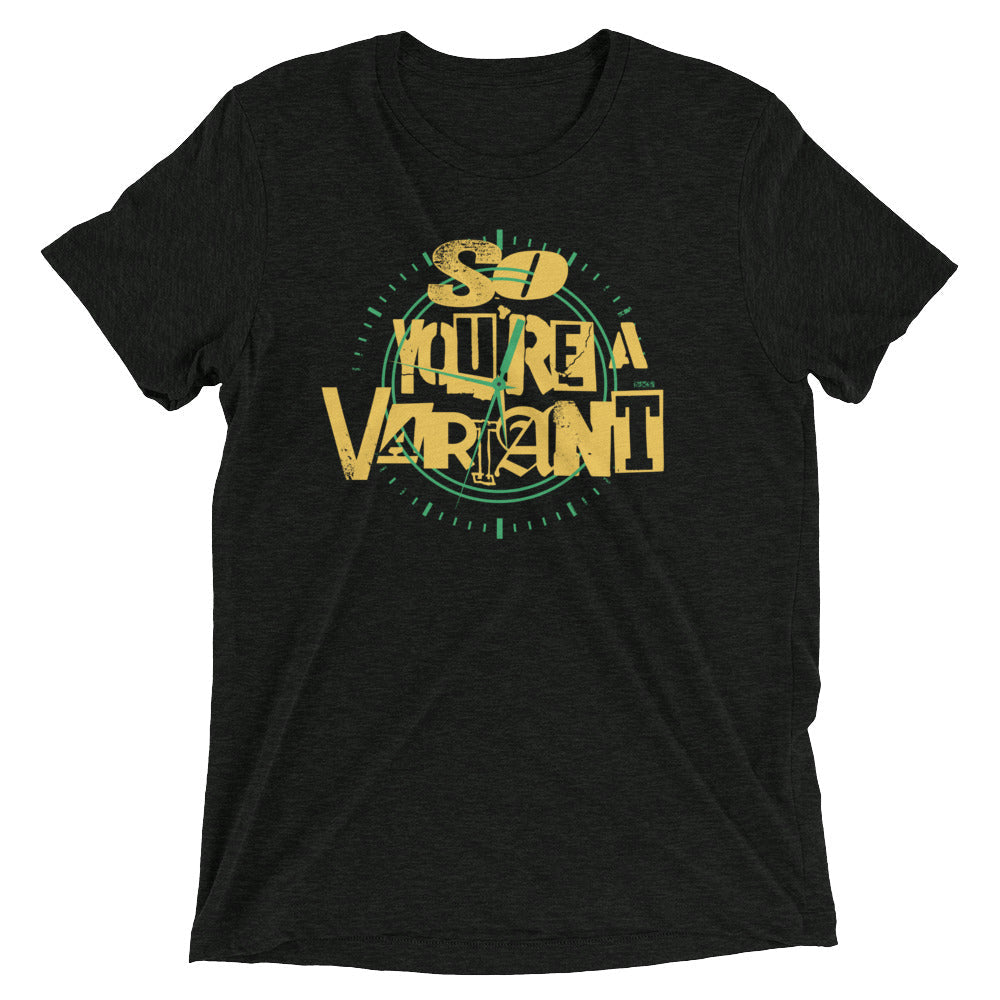 So You're A Variant Men's Tri-Blend - Adult & Kids T-Shirts, Sweatshirts & Hoodies apparel design preview 1